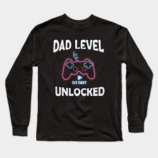 DAD LEVEL UNLOCKED Long Sleeve T-Shirt